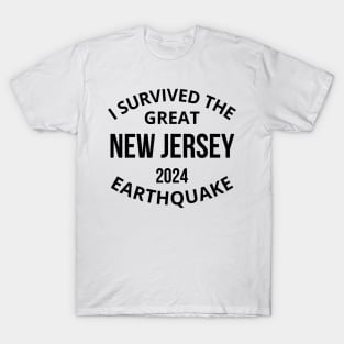 I Survived the great new jersey 2024 earthquake T-Shirt